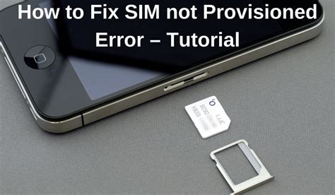 sim 1 not provisioned|Fixing “SIM Card Not Provisioned” Issue: A Tutorial .